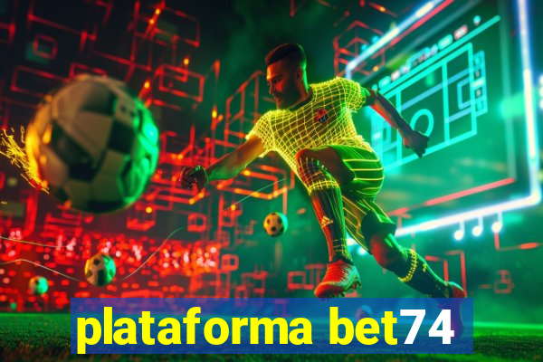 plataforma bet74